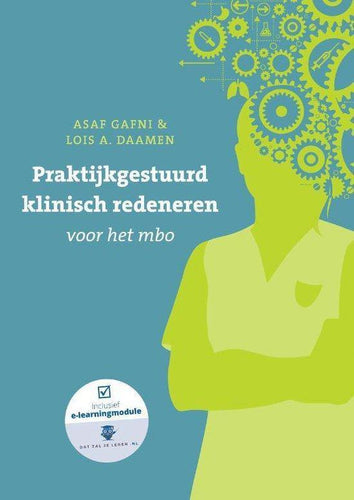 Praktijkgestuurd klinisch redeneren | Asaf Gafi, Lois A. Daamen